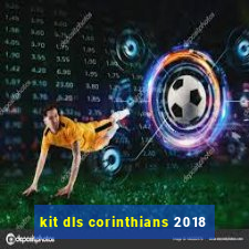 kit dls corinthians 2018